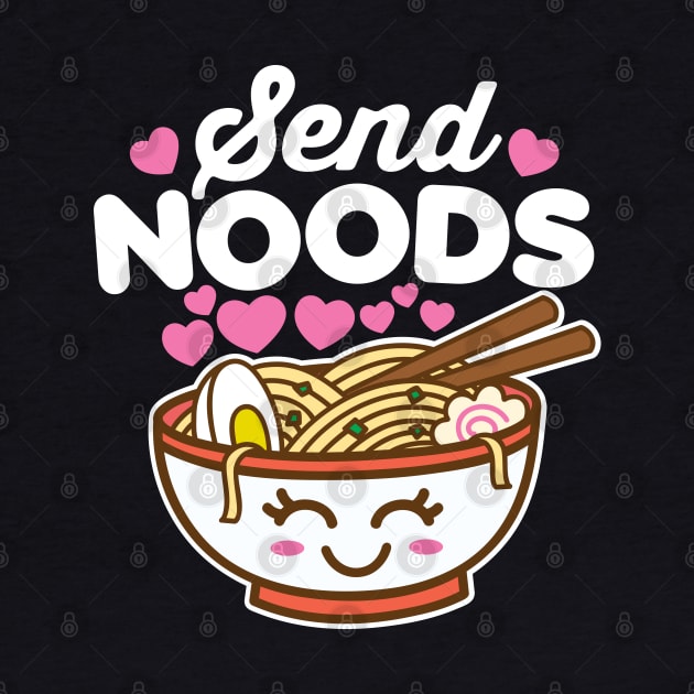 Send Noods Ramen by DetourShirts